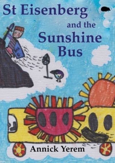 Cover for Annick Yerem · St Eisenberg and the Sunshine Bus (Book) (2022)