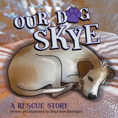 Cover for Stephanie Baumgart · Our Dog Skye (Book) (2024)