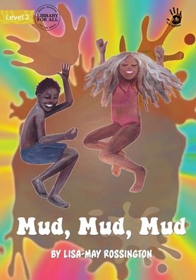Cover for Lisa-May Rossington · Mud, Mud, Mud - Our Yarning (Book) (2022)