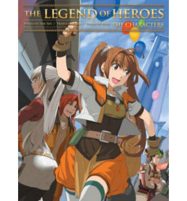 Cover for Nihon Falcom · The Legend of Heroes: The Characters - LEGEND OF HEROES SC (Paperback Book) (2014)