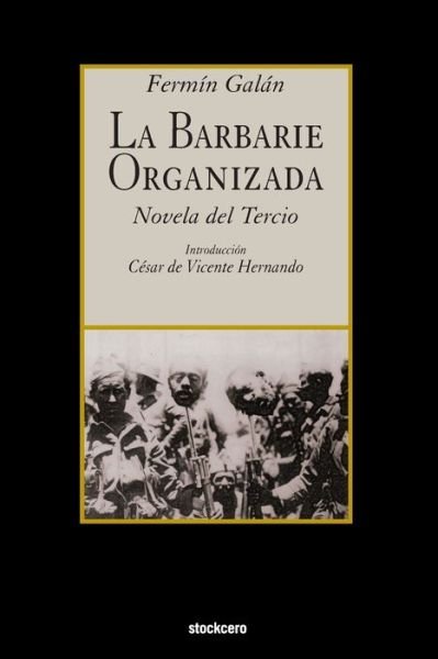 Cover for Fermin Galan · La Barbarie Organizada (Paperback Book) (2017)