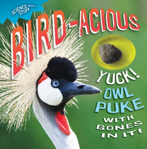 Bird-acious (Science with Stuff) - Melissa Stewart - Bøker - Downtown Bookworks - 9781935703907 - 10. desember 2013