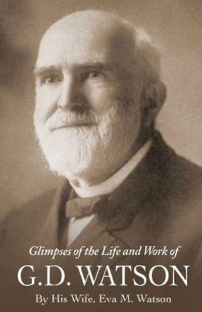 Cover for Eva M Watson · Glimpses of the Life and Work of G. D. Watson (Paperback Book) (2020)