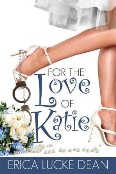 Cover for Erica Lucke Dean · For the Love of Katie (Paperback Book) (2017)