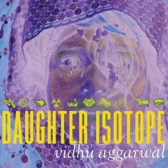 Daughter Isotope - Vidhu Aggarwal - Books - OPERATING SYSTEM - 9781946031907 - October 22, 2021