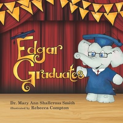 Cover for Mary Ann Shallcross Smith · Edgar Graduates (Paperback Book) (2020)