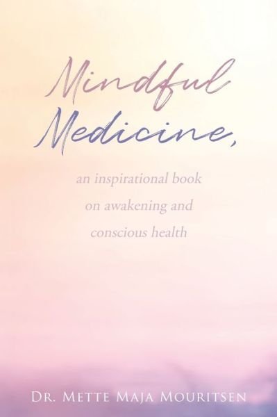 Cover for Mette Maja Mouritsen · Mindful Medicine (Book) (2020)