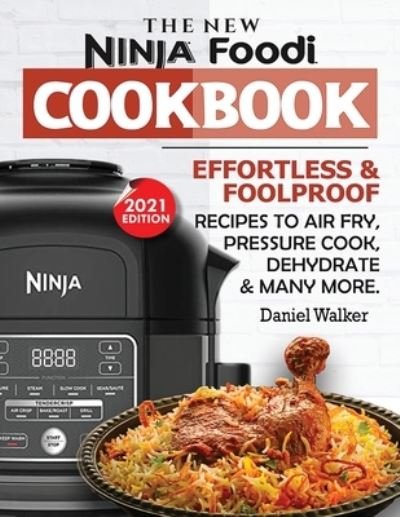 Cover for Daniel Walker · The New Ninja Foodi Cookbook (Paperback Book) (2020)