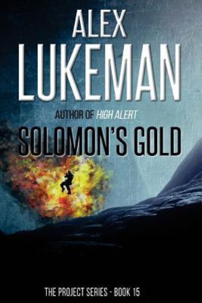 Solomon's Gold - Alex Lukeman - Books - Createspace Independent Publishing Platf - 9781973828907 - July 21, 2017