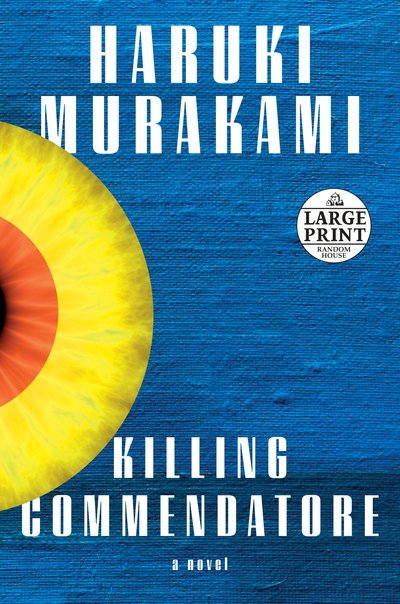 Killing Commendatore: A novel - Haruki Murakami - Bøger - Diversified Publishing - 9781984891907 - 30. oktober 2018