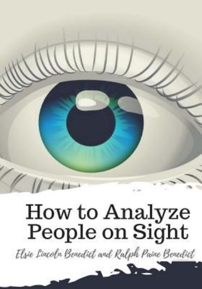 Cover for Ralph Paine Benedict · How to Analyze People on Sight (Paperback Book) (2018)