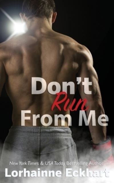 Cover for Lorhainne Eckhart · Don't Run From Me (Paperback Bog) (2021)