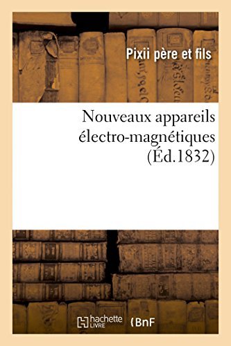 Cover for Pixii Pere et Fils · Nouveaux Appareils Électro-magnétiques (Pocketbok) [French edition] (2014)