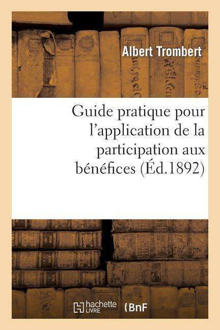 Cover for Trombert-a · Guide Pratique Pour L'application De La Participation Aux Benefices (Paperback Bog) [French edition] (2013)