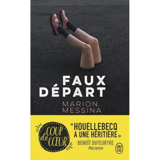 Faux depart - Marion Messina - Livres - J'ai lu - 9782290164907 - 20 août 2018