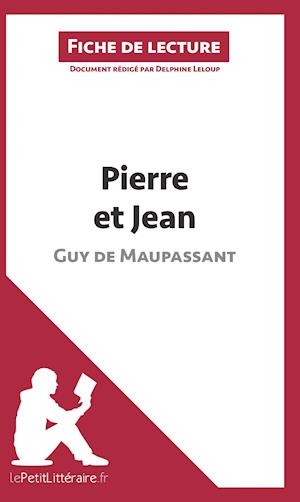 Cover for Delphine Leloup · Pierre et Jean de Guy de Maupassant (Fiche de lecture) (Paperback Book) (2014)