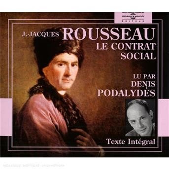 Cover for Denis Podalydes · Le Contrat Social: Jean-jacques Rousseau (CD) [Box set] (2007)