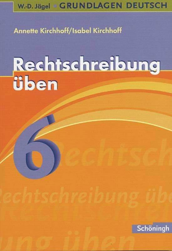 Rechtschreibung üben,6.Sj. - A. Kirchhoff - Books -  - 9783140251907 - 