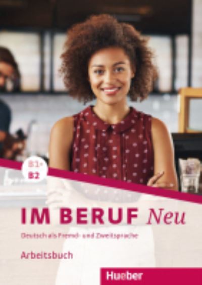 Cover for Annette Muller · Im Beruf Neu: Arbeitsbuch B1+/B2 (Paperback Book) (2017)