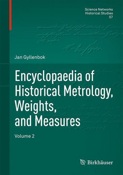Cover for Gyllenbok · Encyclopaedia of Historical Metrology Weights and Measures (Book) [1st ed. 2018 edition] (2018)