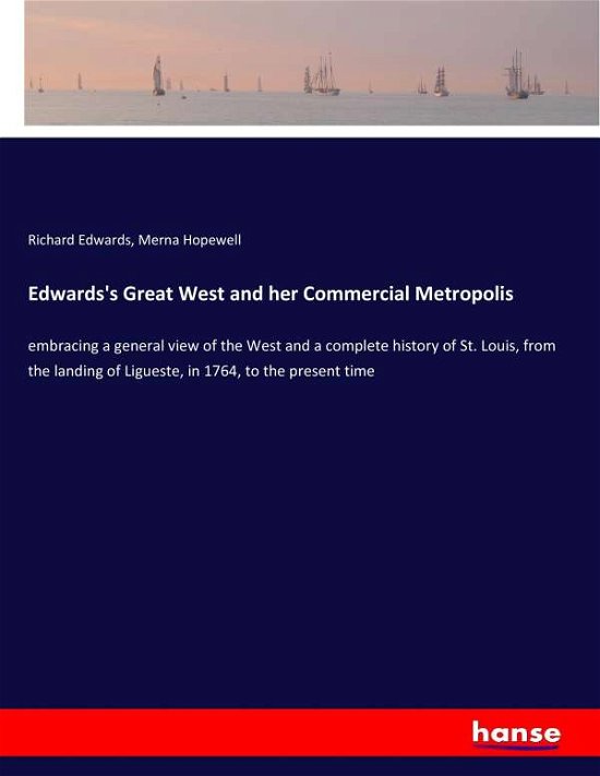 Cover for Edwards · Edwards's Great West and her Co (Book) (2017)
