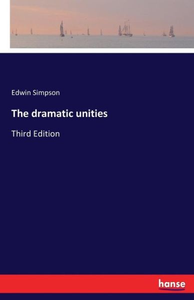 Cover for Simpson · The dramatic unities (Book) (2017)