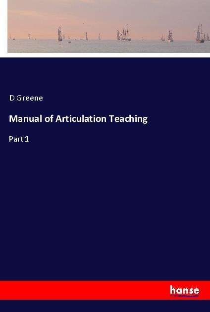 Manual of Articulation Teaching - Greene - Bücher -  - 9783337824907 - 