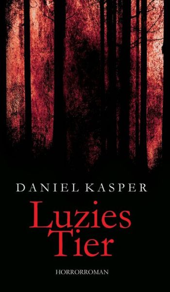 Luzies Tier (Neuauflage) - Kasper - Books -  - 9783347076907 - June 5, 2020