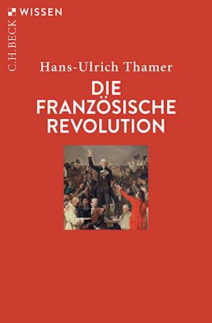 Cover for Hans-Ulrich Thamer · Die Französische Revolution (Book) (2023)