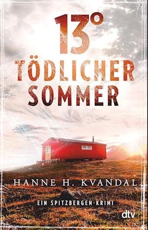 Cover for Hanne H. Kvandal · 13°  Tödlicher Sommer (Book) (2022)
