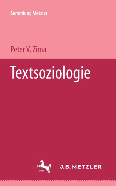 Cover for Peter V. Zima · Textsoziologie: Eine kritische Einfuhrung - Sammlung Metzler (Paperback Book) (1990)