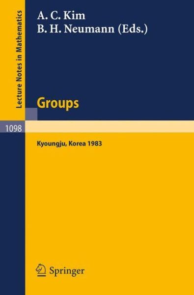 Cover for A C Kim · Groups - Korea 1983: Proceedings of a Conference on Combinatorial Group Theory Held at Kyoungju, Korea, August 26-31, 1983 - Lecture Notes in Mathematics (Paperback Book) (1984)