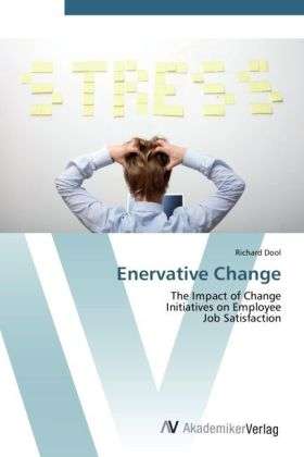 Enervative Change - Dool - Livros - - 9783639410907 - 15 de maio de 2012