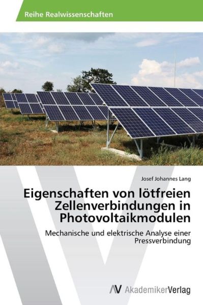 Cover for Lang Josef Johannes · Eigenschaften Von Lotfreien Zellenverbindungen in Photovoltaikmodulen (Paperback Bog) (2015)