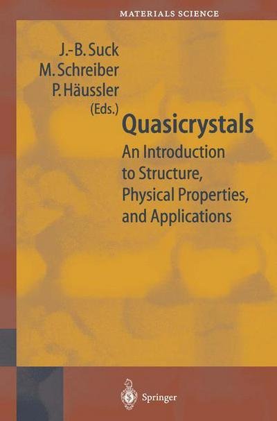 Cover for J -b Suck · Quasicrystals: An Introduction to Structure, Physical Properties and Applications - Springer Series in Materials Science (Pocketbok) [Softcover reprint of hardcover 1st ed. 2002 edition] (2010)