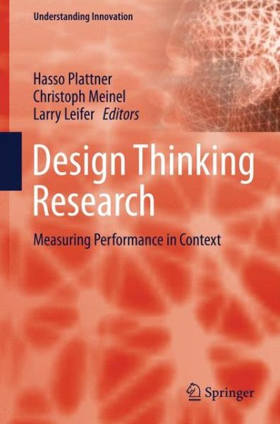 Cover for Hasso Plattner · Design Thinking Research: Measuring Performance in Context - Understanding Innovation (Hardcover Book) [2012 edition] (2012)