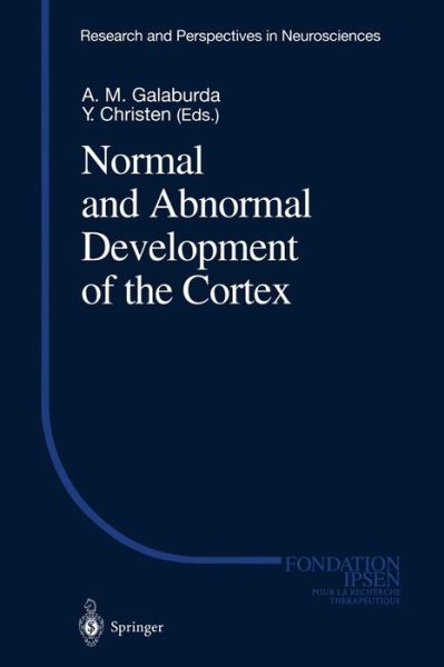Cover for Albert M Galaburda · Normal and Abnormal Development of the Cortex - Research and Perspectives in Neurosciences (Taschenbuch) [Softcover reprint of the original 1st ed. 1997 edition] (2011)