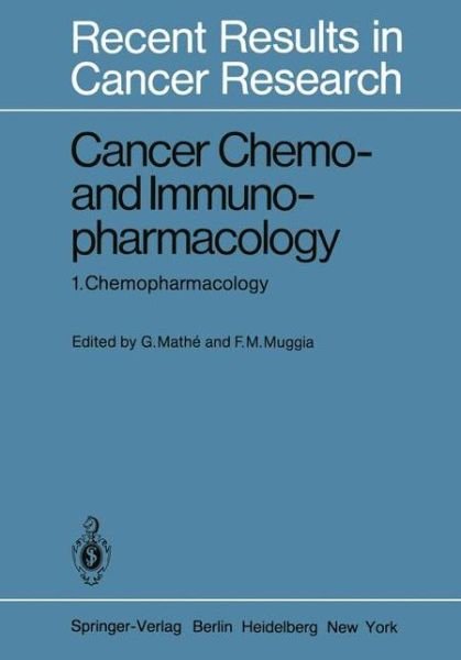 Cover for G Mathe · Cancer Chemo- and Immunopharmacology: 1. Chemopharmacology - Recent Results in Cancer Research (Paperback Book) [Softcover reprint of the original 1st ed. 1980 edition] (2012)