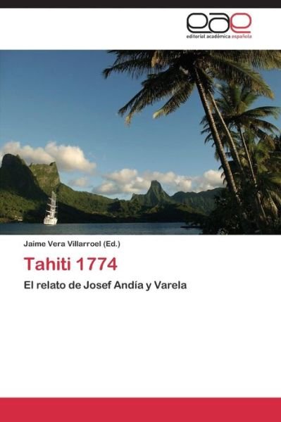 Tahiti 1774 - Vera - Bøker - Ewe Editorial Acad MIA Espa Ola - 9783659070907 - 15. mars 2013