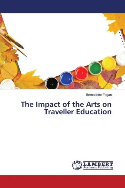 Cover for Fagan · The Impact of the Arts on Travell (Book) (2014)