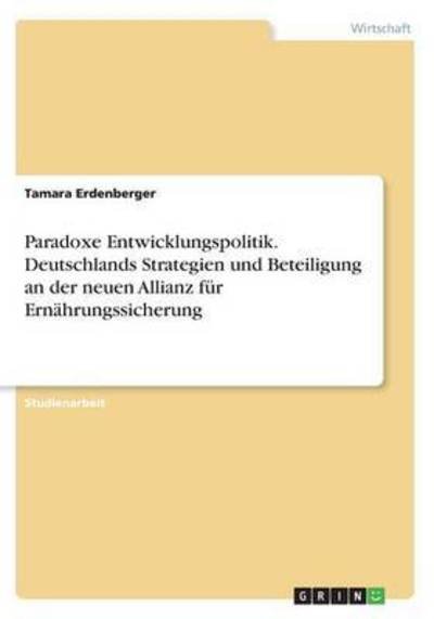 Cover for Erdenberger · Paradoxe Entwicklungspoliti (Book) (2016)