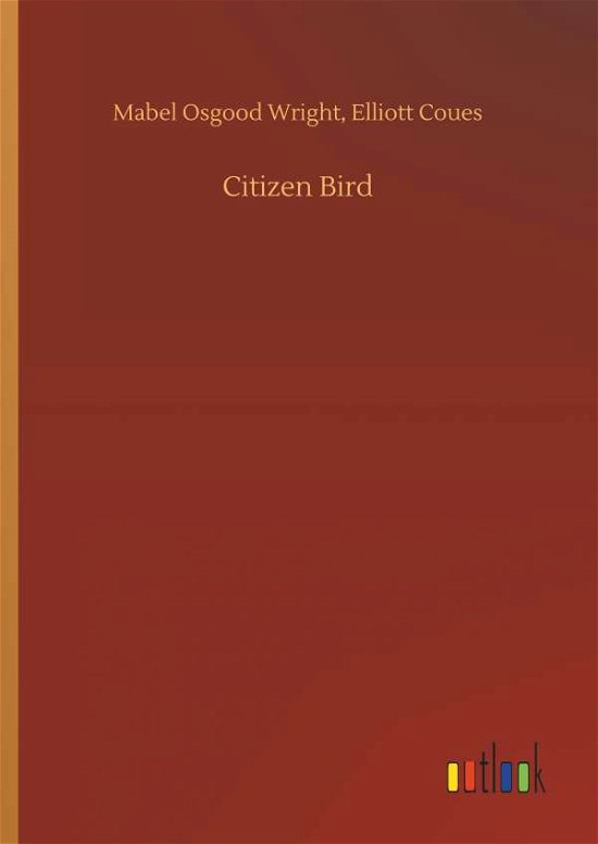 Cover for Wright · Citizen Bird (Buch) (2018)