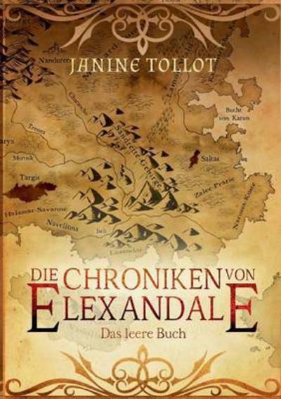 Cover for Janine Tollot · Die Chroniken Von Elexandale (Paperback Book) (2015)