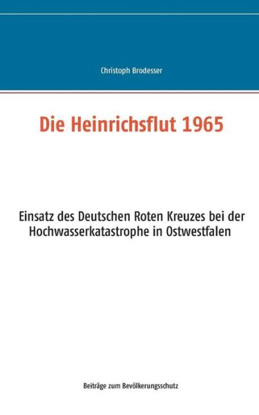 Cover for Christoph Brodesser · Die Heinrichsflut 1965 (Paperback Book) (2015)