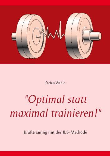 Cover for Stefan Wahle · &quot;Optimal Statt Maximal Trainieren!&quot; (Paperback Book) [German edition] (2014)