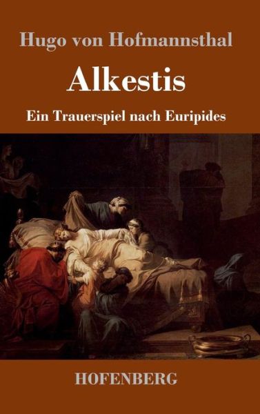 Cover for Hofmannsthal · Alkestis (Book) (2018)