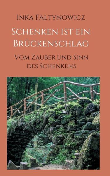 Cover for Faltynowicz · Schenken ist ein Brückensch (Book) (2017)