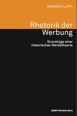 Cover for Isabelle Lehn · Rhetorik der Werbung (Paperback Book) (2011)