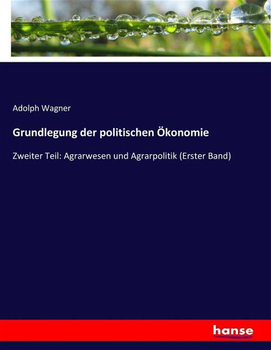 Grundlegung der politischen Ökon - Wagner - Boeken -  - 9783744628907 - 30 maart 2017