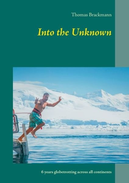 Cover for Brackmann · Into the Unknown (Book) (2017)